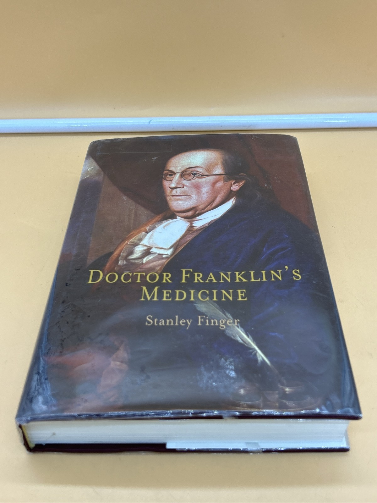 Doctor Franklin’s Medicine. Stanley Finger Hardcover Benjamin Biography. 2006.