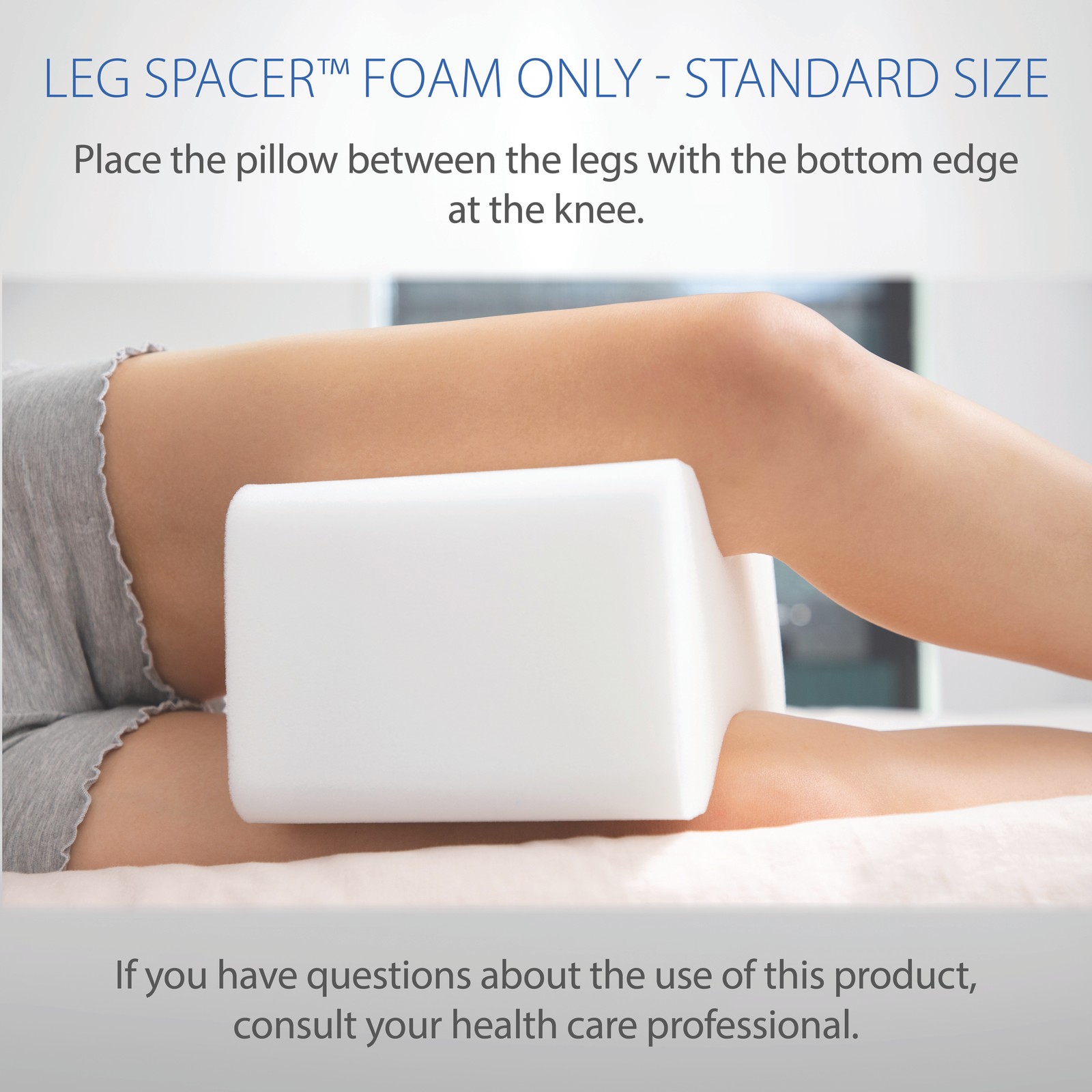 Core Products Leg Spacer Help Ease Strain on Back, Hip, Knees, Ankles- Foam Only
