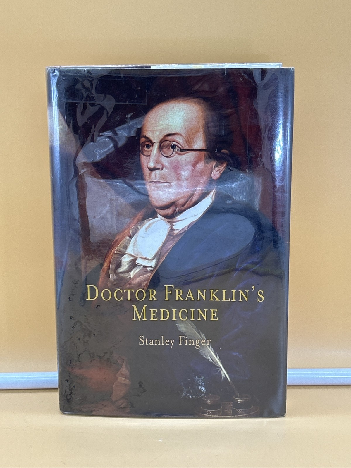 Doctor Franklin’s Medicine. Stanley Finger Hardcover Benjamin Biography. 2006.